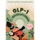 GLP-1 revolutionen