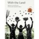 With the Land: Reflections on Land Work and Ten years of the Landworkers' Alliance