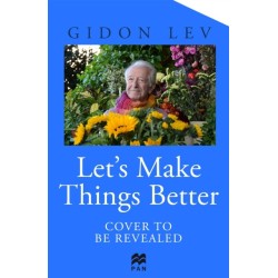 Let's Make Things Better: A Holocaust Survivor's Message of Hope and Celebration of Life