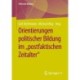 Orientierungen politischer Bildung im "postfaktischen Zeitalter"