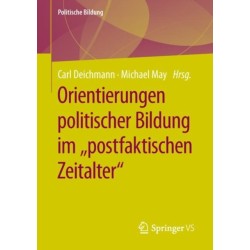 Orientierungen politischer Bildung im "postfaktischen Zeitalter"