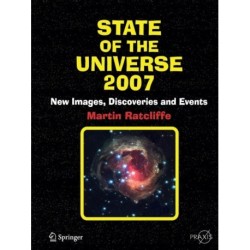 State of the Universe 2007: New Images, Discoveries, and Events