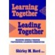 Learning Together, Leading Together: Changing Schools Through Professional Learning Communities