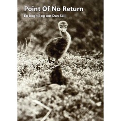 Point Of No Return: En bog til og om Dan Säll