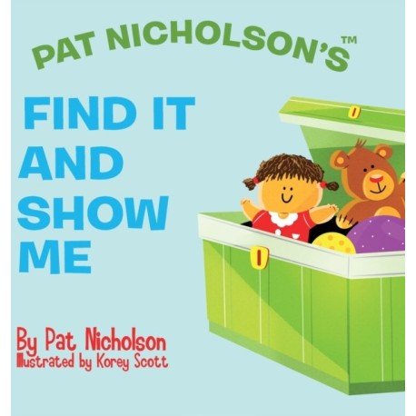 Pat Nicholson's Find It and Show Me