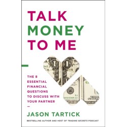 Talk Money to Me: The 8 Essential Financial Questions to Discuss With Your Partner
