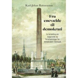 FRA ENEVÆLDE TIL DEMOKRATI: En fortælling om baggrunde og forudsætninger for demokratiet i Danmark