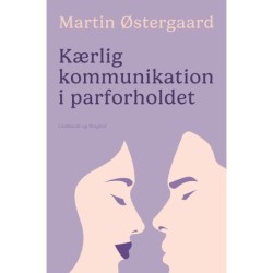 Kærlig kommunikation i parforholdet