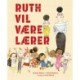 Ruth vil være lærer: På vers