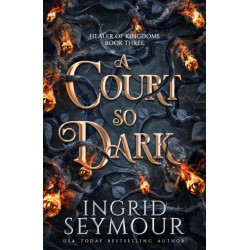 A Court So Dark: Book Three in a sensational romantasy retelling of Beauty and the Beast that gets even steamier with every book!