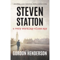 Steven Statton - a very working-class spy