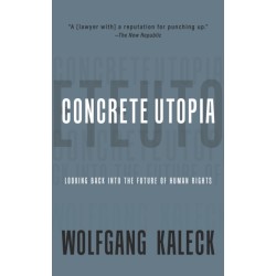 The Concrete Utopia: Looking Backward into the Future of Human Rights