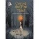 Reading Champion: Coyote the Fire Thief: Independent Reading 15