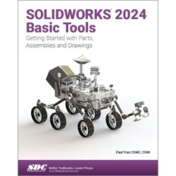 SOLIDWORKS 2024 Basic Tools: Getting Started with Parts, Assemblies and Drawings