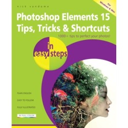 Photoshop Elements 15 Tips Tricks & Shortcuts in Easy Steps