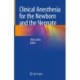 Clinical Anesthesia for the Newborn and the Neonate