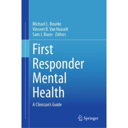 First Responder Mental Health: A Clinician's Guide