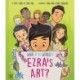 What in the World Is Ezra's Art?
