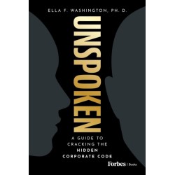 Unspoken: A Guide to Cracking the Hidden Corporate Code