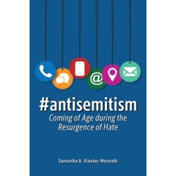 -antisemitism: Coming of Age during the Resurgence of Hate