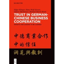 Trust in German-Chinese Business Cooperation: Insights and Lessons to be Learned