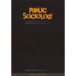 Public Sociology: Proceedings of the Anniversary Conference Celebrating Ten Years of Sociology in Aalborg