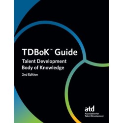 TDBoK Guide: Talent Development Body of Knowledge