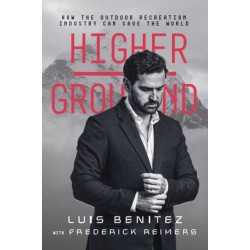 Higher Ground: How The Outdoor Recreation Industry Can Save The World