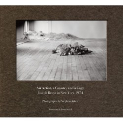 Stephen Aiken: An Artist, a Coyote, and a Cage: Joseph Beuys in New York 1974