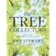 The Tree Collectors: Tales of Arboreal Obsession: Tales of Arboreal Obsession