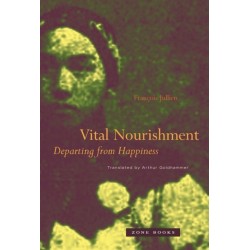 Vital Nourishment: Departing from Happiness