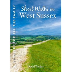 Short Walks in West Sussex: 20 Circular Walks for all the Family