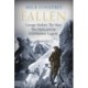 Fallen: George Mallory: The Man, The Myth and the 1924 Everest Tragedy
