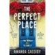 The Perfect Place: Escape to the Chateau meets The Paris Apartment in this twisty, unputdownable crime thriller
