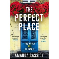 The Perfect Place: Escape to the Chateau meets The Paris Apartment in this twisty, unputdownable crime thriller