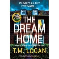 The Dream Home: The award-winning, unrelentingly gripping thriller from the bestselling author of THE MOTHER