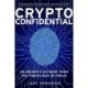 Crypto Confidential: An Insider's Account from the Frontlines of Fraud