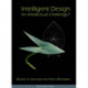 Intelligent design: an intellectual challenge?