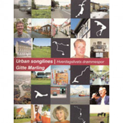 Urban songlines: Hverdagslivets drømmespor