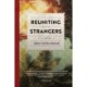 Reuniting With Strangers: A Novel