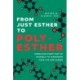 From Just Esther to Poly-Esther: Embracing Every Part of Yourself to Transform Your Life and Career