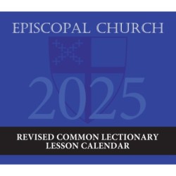 2025 Episcopal Church Revised Common Lectionary Lesson Calendar