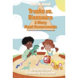Trucks Versus Dinosaurs: A Story About Measurements