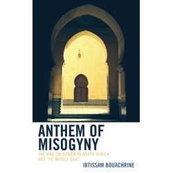 Anthem of Misogyny: The War on Women in North Africa and the Middle East