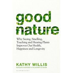 Good Nature: The New Science of How Nature Improves Our Health