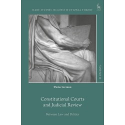 Constitutional Courts and Judicial Review: Between Law and Politics