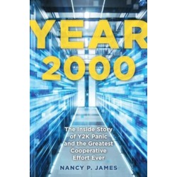 Year 2000: The Inside Story of Y2K Panic and the Greatest Cooperative Effort Ever