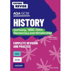 Oxford Revise: AQA GCSE History: Germany, 1890-1945: Democracy and dictatorship