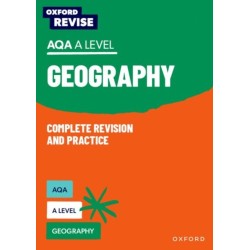 Oxford Revise: AQA A Level Geography Complete Revision and Practice