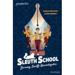 Readerful Independent Library: Oxford Reading Level 20: Sleuth School: Jeremy Swift Investigates